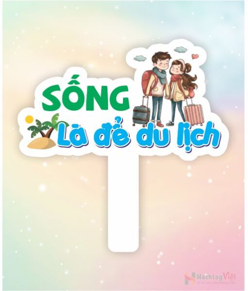 Hashtag cầm tay du lịch là để sống