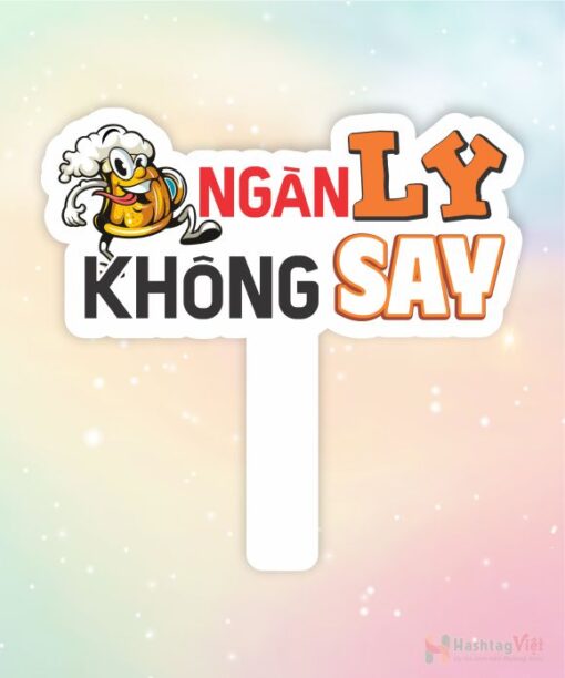 Hashtag cầm tay ngàn ly không say