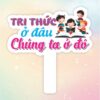 Hashtag cầm tay tri thức ở đâu chúng ta ở đó
