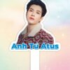 Hashtag cầm tay Idol Anh Tú Atus