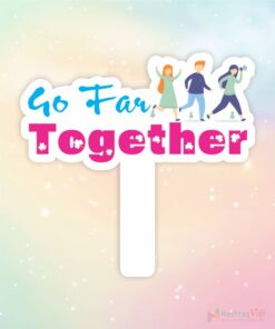 Hashtag cầm tay go far together
