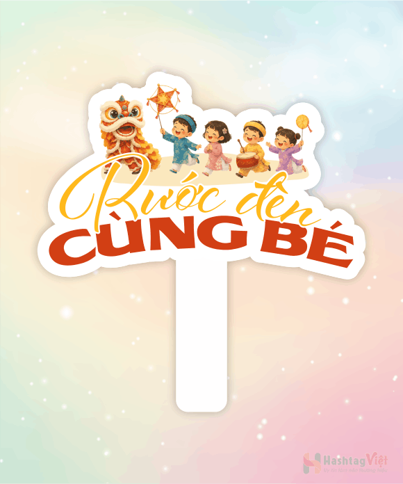 Hashtag trung thu rước đèn cùng bé