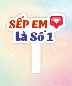 Hashtag cầm tay Sếp em number 1