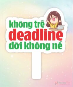 Hashtag cầm tay không trễ deadline đời không nể