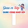 Hashtag cầm tay giàu vì sếp sang cũng vì sếp