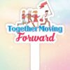 Hashtag cầm tay Together Moving Forward