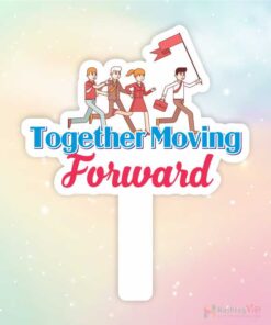 Hashtag cầm tay Together Moving Forward