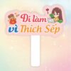 Hashtag cầm tay đi làm vì thích sếp