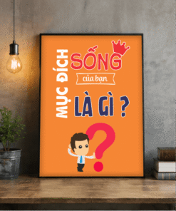 Tranh Động Lực Mục Đích Sống Của Bạn Là Gì