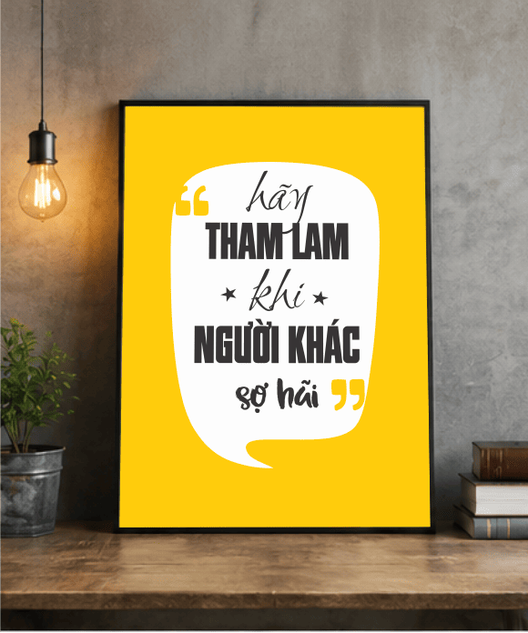Tranh Động Lực Hãy Tham Lam Khi Người Khác Sợ Hãi