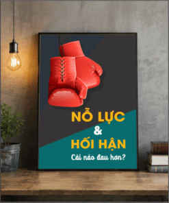 Tranh Động Lực Nỗ Lực Và Hối Hận Cái Nào Đau Hơn
