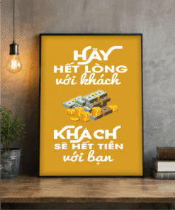 Tranh Văn Phòng Hãy Hết Lòng Với Khách Hàng