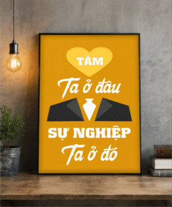 Tranh Văn Phòng Tâm Ta Ở Đâu Sự Nghiệp Ta Ở Đó