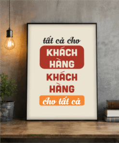 Tranh văn phòng tất cả cho khách hàng, khách hàng cho tất cả