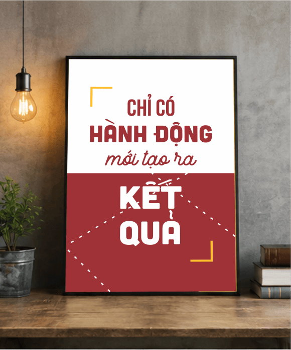 Tranh Động Lực Chỉ Có Hành Động Mới Tạo Ra Kết Quả