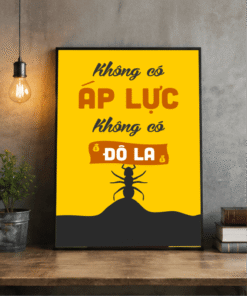 Tranh Động Lực Không Có Áp Lực Không Có DoLa