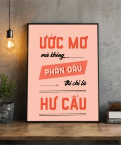 Tranh văn phòng ước mơ mà không phấn đấu thì chỉ là hư cấu